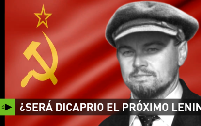 DiCaprio, el próximo Lenin?