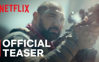 El Primer Anuncio Oficial de Netflix ARMY OF DEAD