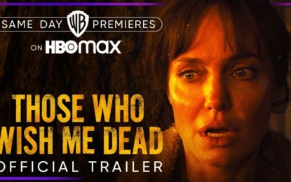 El Anuncio Oficial de Those Who Wish Me Dead con Angelina Jolie