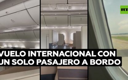 Un avión comercial realiza un vuelo internacional con un solo pasajero a bordo (VIDEO)