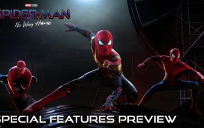 Marvel Studios Special Features Preview SPIDER-MAN NO WAY HOME