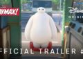 El Nuevo Anuncio Oficial de Disney+ Series Baymax!