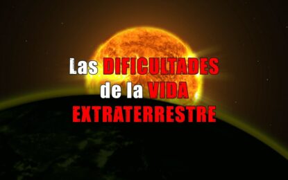 Las dificultades de la vida extraterrestre